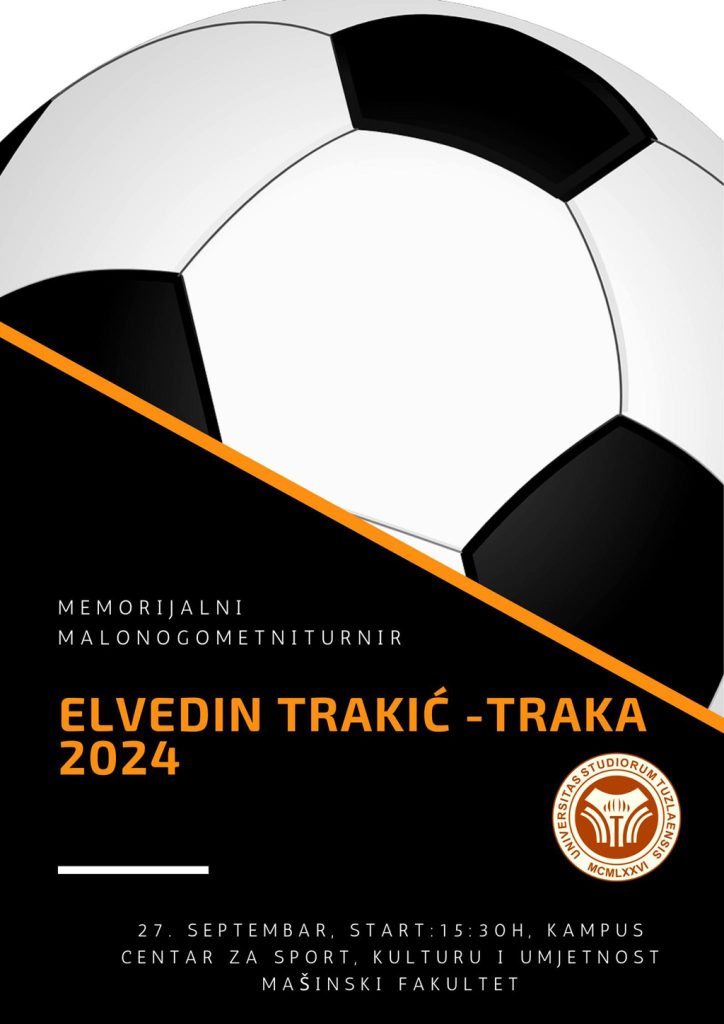 Univerzitet u Tuzli - Malonogometni memorijalni turnir Elvedin Trakić- Traka 2024