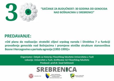 Univerzitet u Tuzli - predavanje prof. dr. Seada Selimovića "Od plana do realizacije – Strateški ciljevi srpskog naroda i Direktiva 7 u funkciji provođenja genocida nad Bošnjacima i promjene etničke strukture stanovništva Bosne i Hercegovine u periodu agresije (1992 - 1995)"