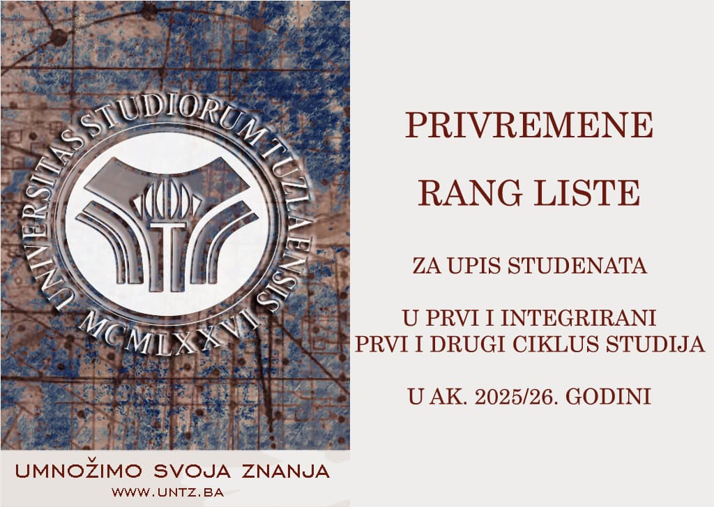 Univerzitet u Tuzli - Privremene rang liste za upis studenata u prvi i integrisani prvi i drugi ciklus studija u ak. 2025/26. godini