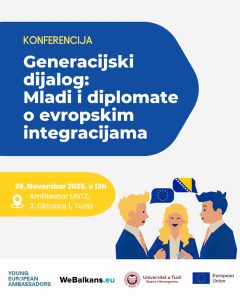 Univerzitet u Tuzli - Poziv na konferenciju „Generacijski dijalog: Mladi i diplomate o EU integraciji“